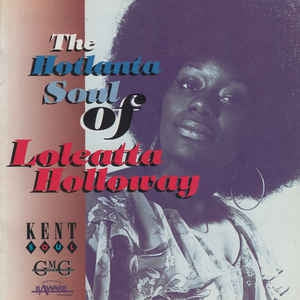 LOLEATA HOLLOWAY - The Hotlanta Soul Of Loleatta Holloway