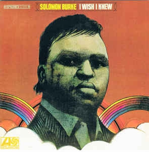 SOLOMON BURKE - I Wish I Knew