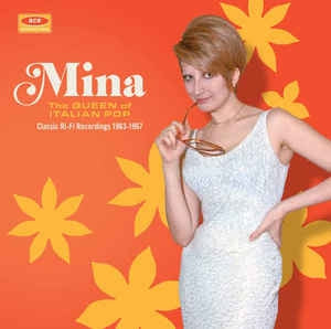 MINA - he Queen Of Italian Pop - Classic Ri-Fi Recordings 1963-1967
