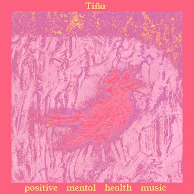 TIñA - Positive Mental Health Music