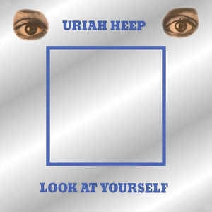 URIAH HEEP - Look At Yourself