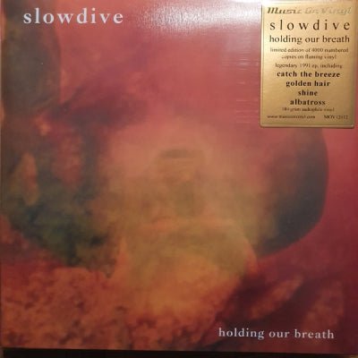 SLOWDIVE - Holding Our Breath