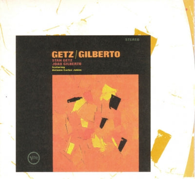 STAN GETZ / JOÃO GILBERTO - Getz / Gilberto