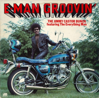 THE JIMMY CASTOR BUNCH FEATURING THE EVERYTHING MAN - E-Man Groovin'