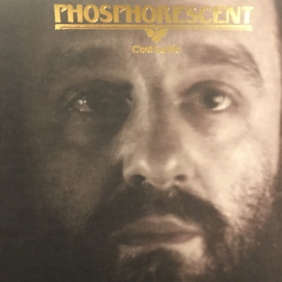 PHOSPHORESCENT - C’est La Vie