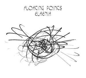 FLOATING POINTS - Elaenia