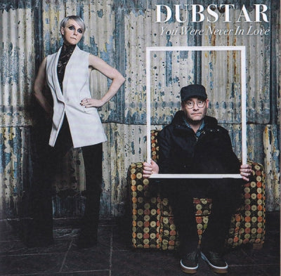DUBSTAR - You Were Never In Love