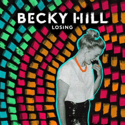 BECKY HILL - Losing