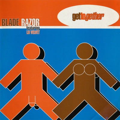 BLADE RAZOR FEATURING LU VELVET - Get Together / Fixation
