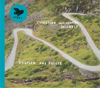 CHRISTIAN WALLUMRøD ENSEMBLE - Kurzsam And Fulger
