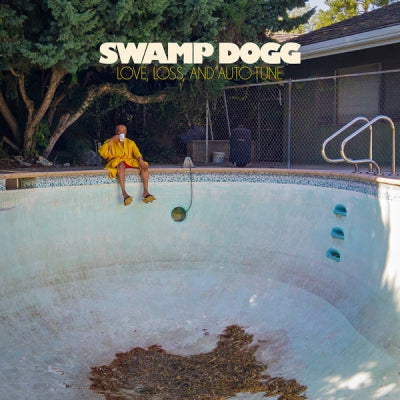SWAMP DOGG - Love, Loss, And Auto-Tune