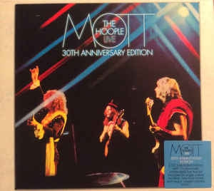 MOTT THE HOOPLE - Live - 30th Anniversary Edition