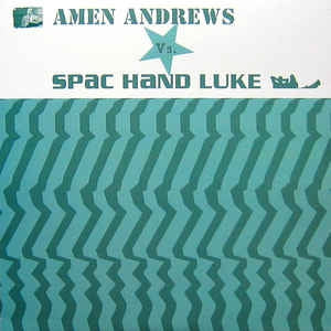 AMEN ANDREWS VS SPAC HAND LUKE - Amen Andrews Vs. Spac Hand Luke