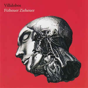 VILLALOBOS - Fizheuer Zieheuer