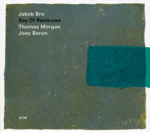 JAKOB BRO - Bay Of Rainbows
