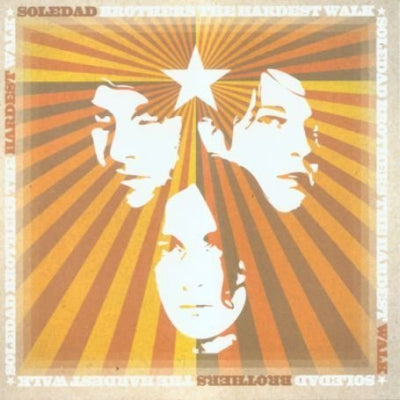 SOLEDAD BROTHERS - The Hardest Walk