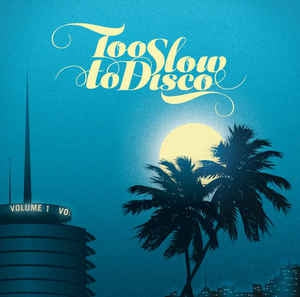 VARIOUS - Too Slow To Disco