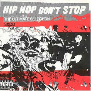 VARIOUS - Hip Hop Don't Stop (The Ultimate Selection)