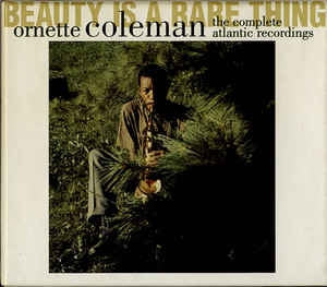 ORNETTE COLEMAN - Beauty Is A Rare Thing (The Complete Atlantic Recordings)