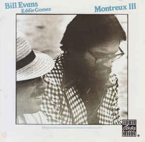 BILL EVANS / EDDIE GOMEZ - Montreux III