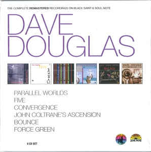 DAVE DOUGLAS - The Complete Remastered Recordings On Black Saint & Soul Note