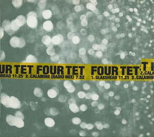FOUR TET - Glasshead / Calamine (Radio Mix)