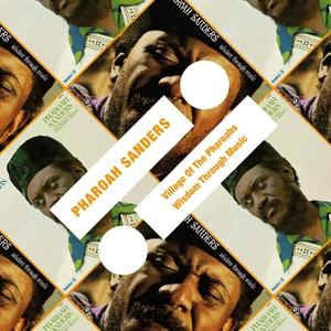 PHAROAH SANDERS - Village Of The Pharoahs / Wisdom Through Music