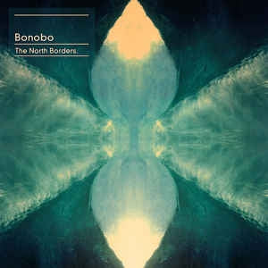 BONOBO - The North Borders