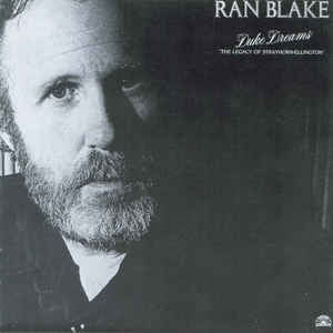 RAN BLAKE - Duke Dreams "The Legacy Of Strayhorn-Ellington"