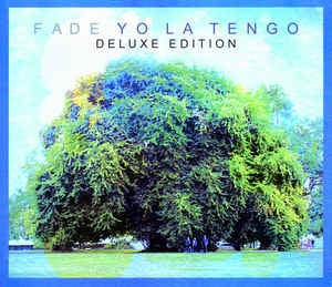 YO LA TENGO - Fade