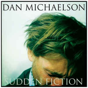 DAN MICHAELSON - Sudden Fiction