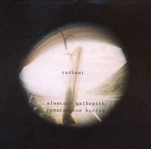ALASTAIR GALBRAITH / CONSTANTINE KARLIS - Radiant