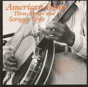 VARIOUS - American Banjo: Three-Finger And Scruggs Style