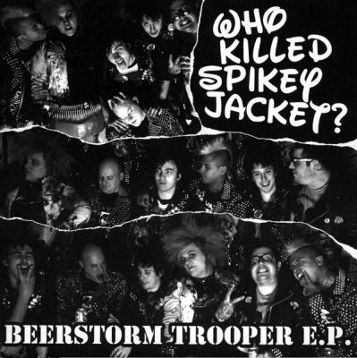 WHO KILLED SPIKEY JACKET? - Beerstorm Trooper E.P.