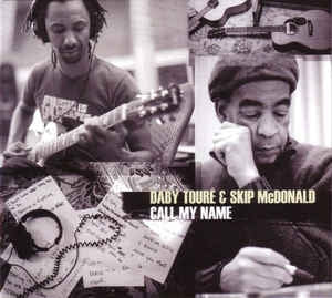 DABY TOURE & SKIP MCDONALD - Call My Name