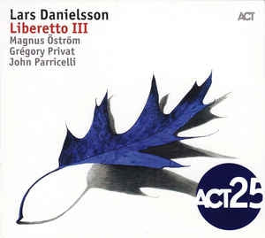 LARS DANIELSSON - Liberetto III