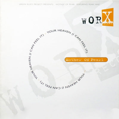 URBAN BLUES PROJECT PRESENTS MOTHER OF PEARL FEATURING PEARL MAE - Your Heaven (I Can Feel It)