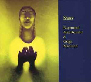 RAYMOND MACDONALD & GOGS MACLEAN - Sass