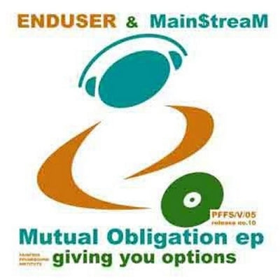 ENDUSER & MAIN$TREAM - Mutual Obligation EP
