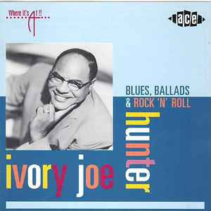 IVORY JOE HUNTER - Blues, Ballads & Rock 'n' Roll
