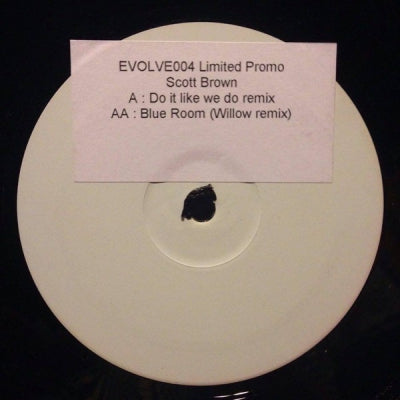 SCOTT BROWN - Do It Like We Do / Blue Room (Remixes)