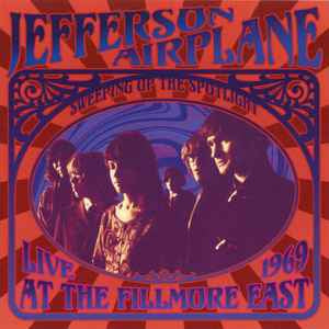 JEFFERSON AIRPLANE - Sweeping Up The Spotlight - Live At The Fillmore East 1969
