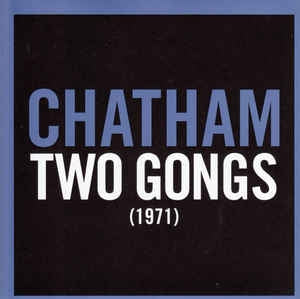 RHYS CHATHAM - Two Gongs (1971)