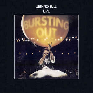 JETHRO TULL - Live - Bursting Out