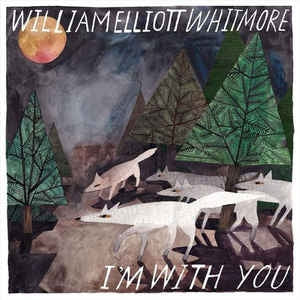 WILLIAM ELLIOTT WHITMORE - I'm With You