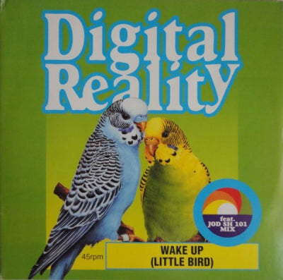 DIGITAL REALITY - Wake Up (Little Bird)