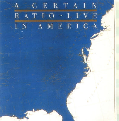 A CERTAIN RATIO - Live In America