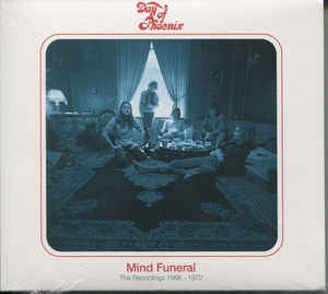 DAY OF PHOENIX - Mind Funeral - The Recordings 1968 - 1972
