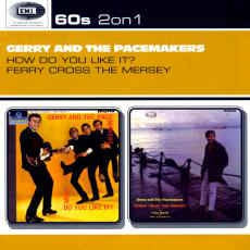 GERRY AND THE PACEMAKERS - 60s 2 on 1: How Do You Like It? / Ferry Cross The Mersey