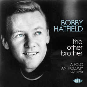 BOBBY HATFIELD - The Other Brother - A Solo Anthology 1965-1970